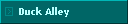 Duck Alley
